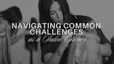 Navigating Common Challenges as a Salon Owner
